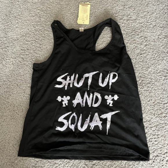 Tops - Shut Up & Squat Racerback Workout Tank - NWT